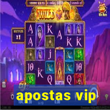 apostas vip