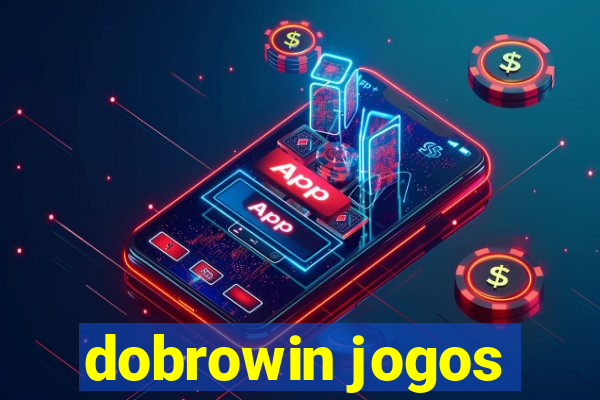 dobrowin jogos