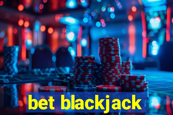 bet blackjack