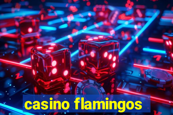 casino flamingos