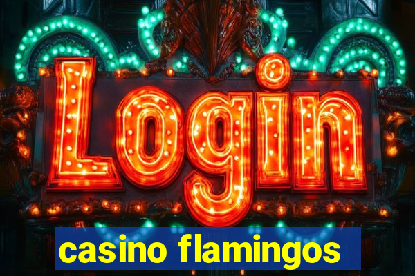 casino flamingos