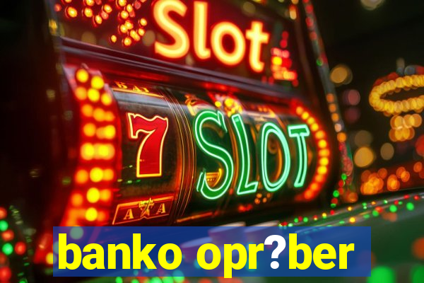 banko opr?ber