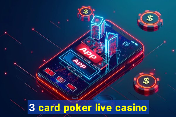 3 card poker live casino