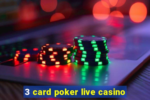 3 card poker live casino