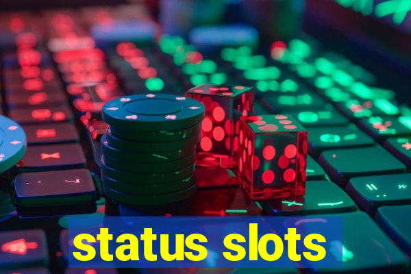 status slots