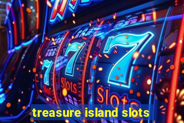 treasure island slots