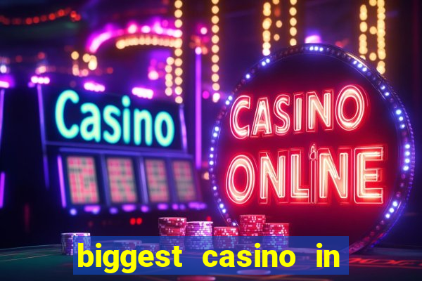 biggest casino in the us