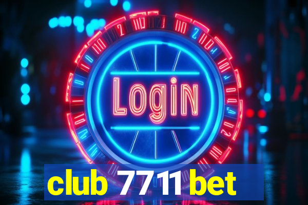 club 7711 bet