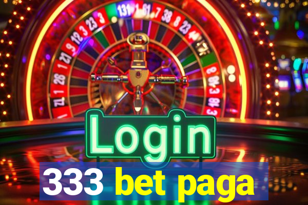 333 bet paga