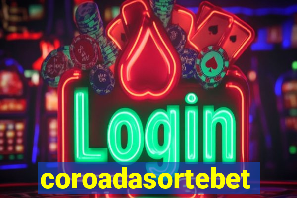 coroadasortebet.com