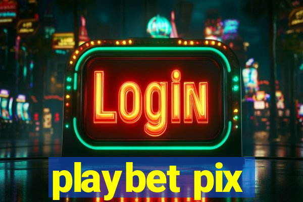 playbet pix