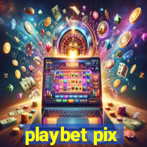 playbet pix