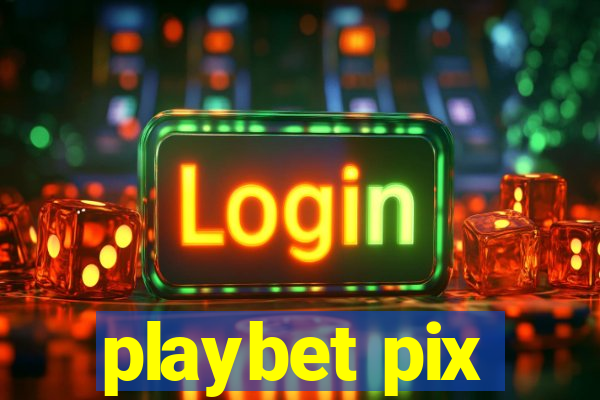 playbet pix