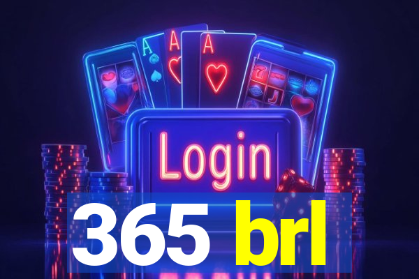 365 brl