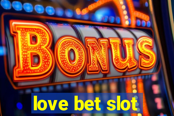 love bet slot