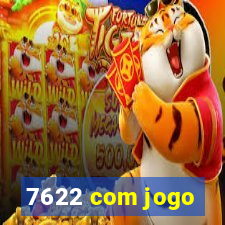 7622 com jogo