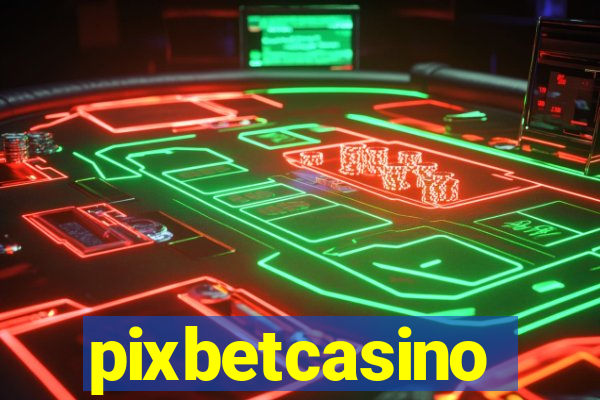 pixbetcasino