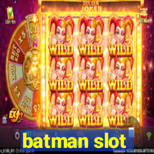 batman slot