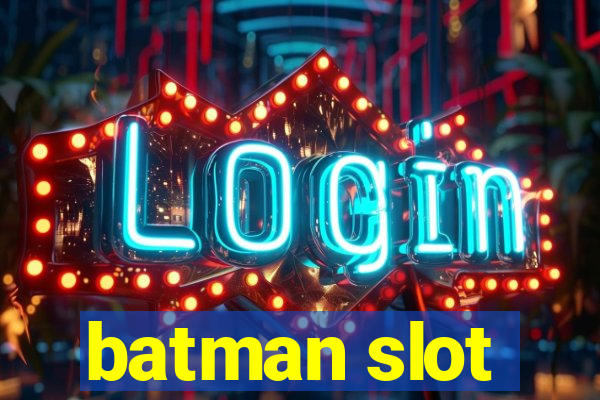 batman slot