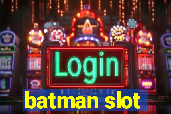 batman slot