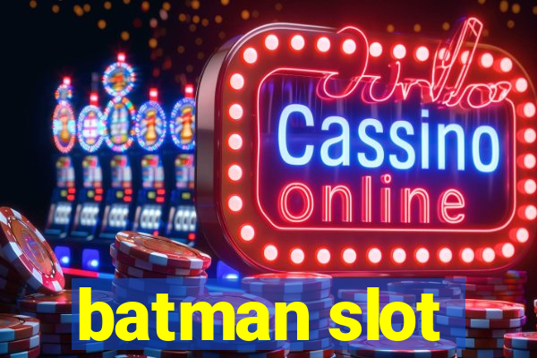 batman slot