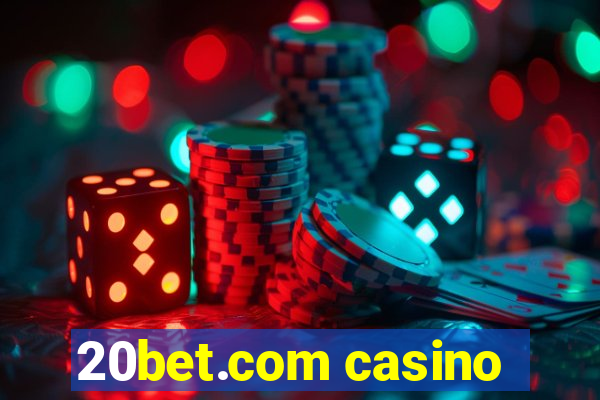 20bet.com casino