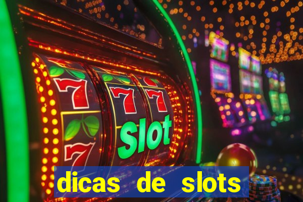 dicas de slots para ganhar dinheiro