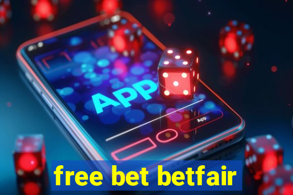 free bet betfair