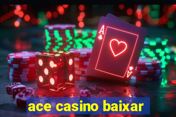 ace casino baixar