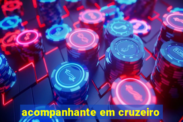 acompanhante em cruzeiro