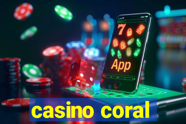 casino coral