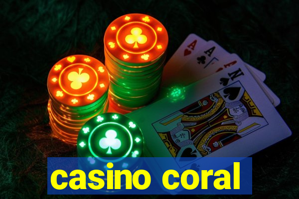 casino coral