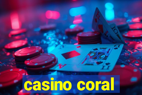 casino coral