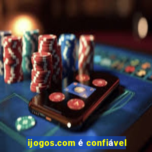 ijogos.com é confiável