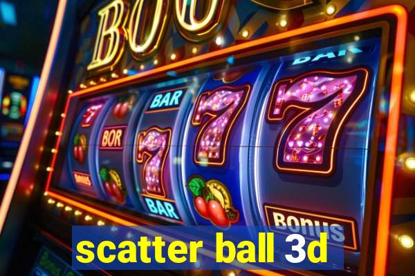 scatter ball 3d