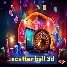 scatter ball 3d