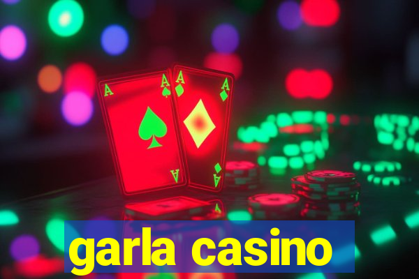 garla casino