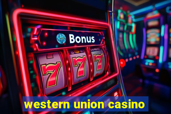 western union casino