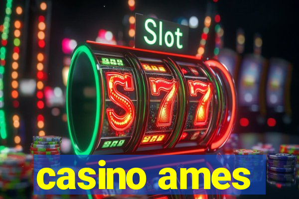 casino ames