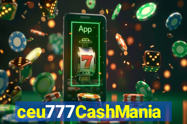 ceu777CashMania