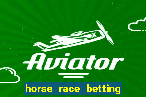 horse race betting how to