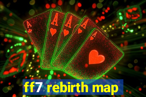 ff7 rebirth map