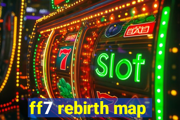 ff7 rebirth map