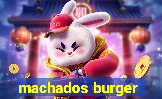 machados burger