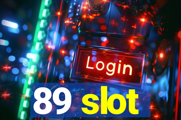 89 slot