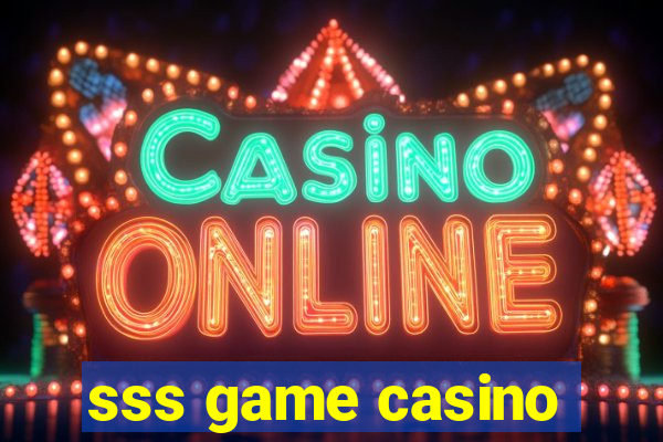 sss game casino