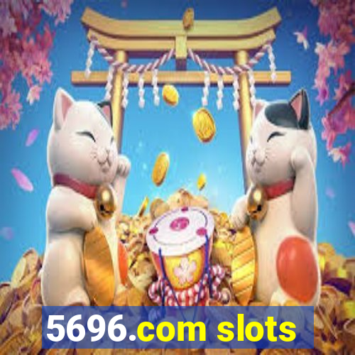 5696.com slots