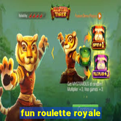 fun roulette royale