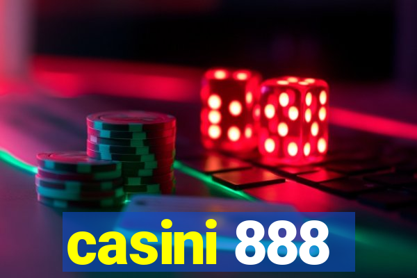 casini 888