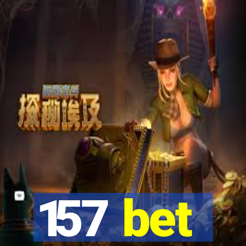 157 bet